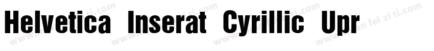 Helvetica Inserat Cyrillic Upright字体转换